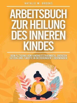 cover image of Arbeitsbuch zur Heilung des inneren Kindes